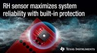 New TI humidity sensors provide the highest reliability and built-in resistance to contaminants and harsh environments